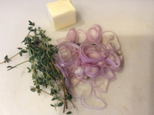 Butter, Shallots, and Thyme will be our next step